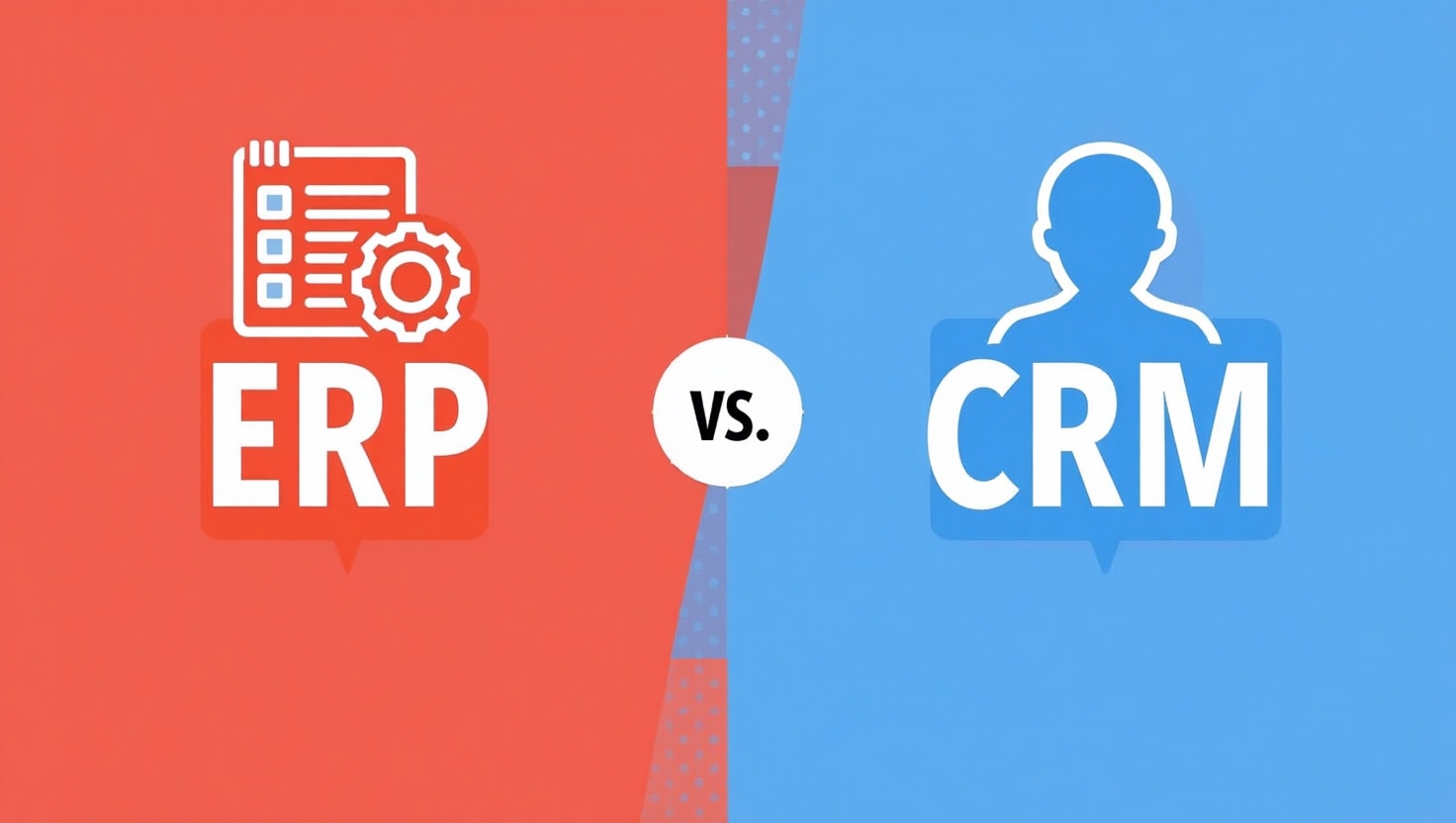 ERP và CRM: Sự khác biệt là gì ?